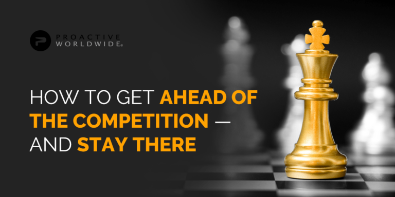 How to Get Ahead of the Competition — and Stay There