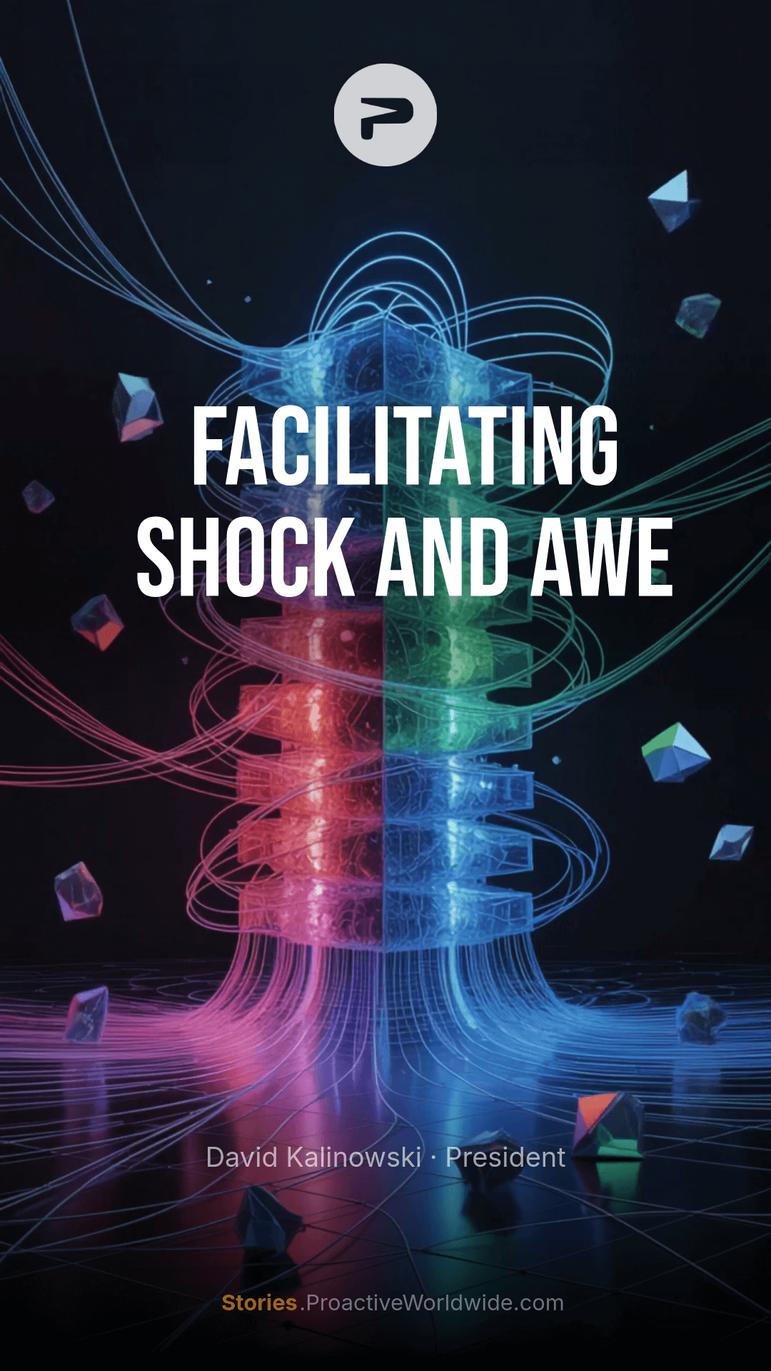 Facilitating Shock and Awe